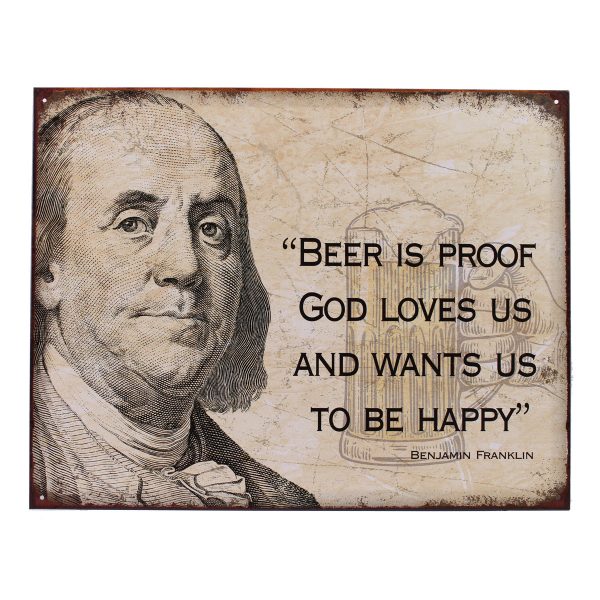 Vintage Metal Sign - Ben Franklin beer is proof God loves us