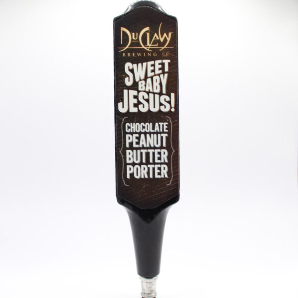 Beer Tap Handle - DuClaw Brewing - Sweet Baby Jesus Chocolate Peanut Butter Porter