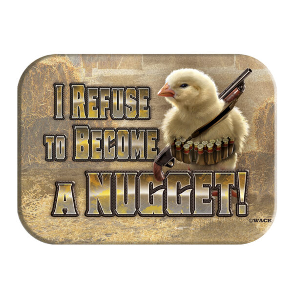 Beer Refrigerator Magnet - I Refuse to become a Nugget